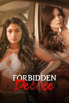 禁忌之欲 Forbidden Desire (2024)海报剧照