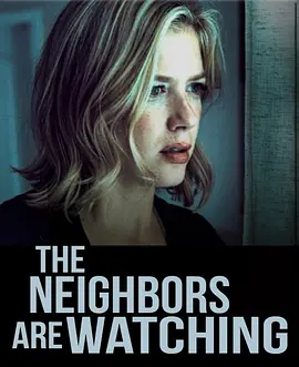 马路对面的房子 The Neighbors Are Watching (2023)海报剧照