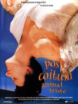 做爱后动物感伤 Post coïtum animal triste (1998)海报剧照